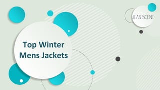Top Winter
Mens Jackets
 