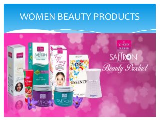 WOMEN BEAUTY PRODUCTS
 