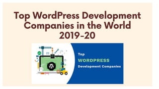 Top WordPress Development Companies in the World 2019-20