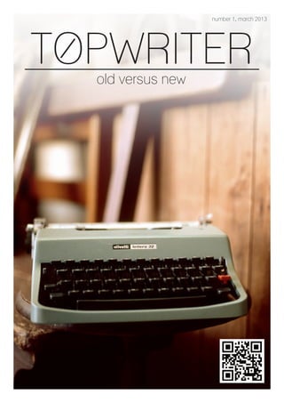 TOPWRITER
number 1, march 2013
old versus new
 