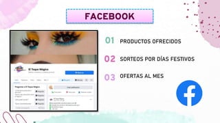 PRODUCTOS OFRECIDOS
SORTEOS POR DÍAS FESTIVOS
OFERTAS AL MES
01
02
03
FACEBOOK
 