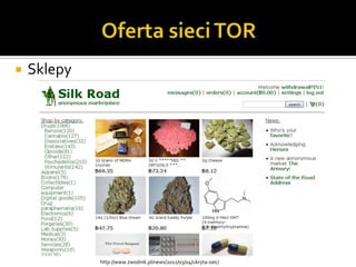    Sklepy




             http://www.zwodnik.pl/news/2012/03/04/ukryta-siec/
 