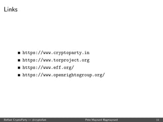 How does it work? 
Belfast CryptoParty | #cryptofast Pete Maynard @pgmaynard 9 
 
