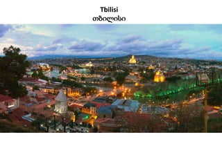 Tbilisi
თბილისი

 