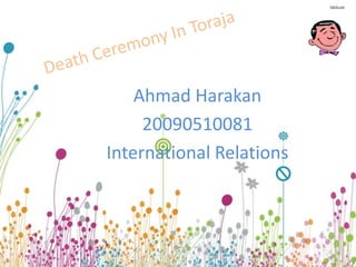 Ahmad Harakan
     20090510081
International Relations
 