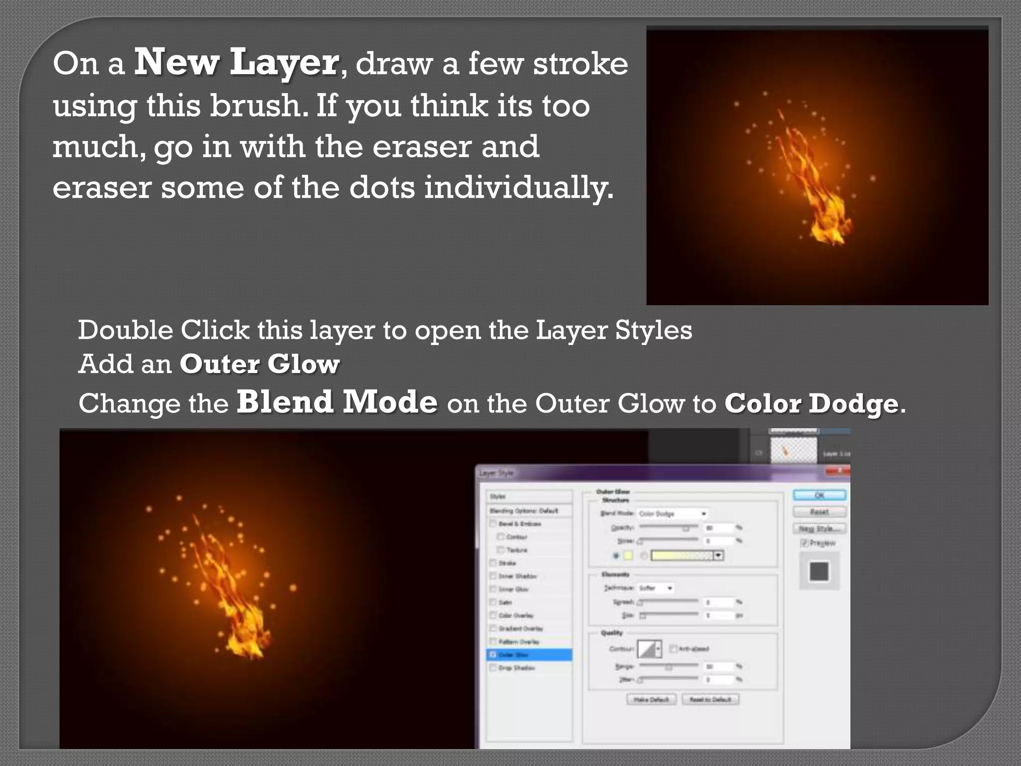 On a New Layer, draw a few stroke
using this brush. If you think its too
much, go in with the eraser and
eraser some of the dots individually.

Double Click this layer to open the Layer Styles
Add an Outer Glow
Change the Blend Mode on the Outer Glow to Color Dodge.

 