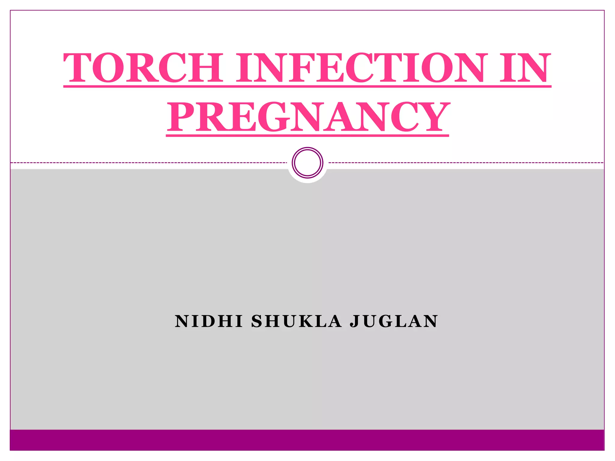 Torch infection in pregnancy PPT