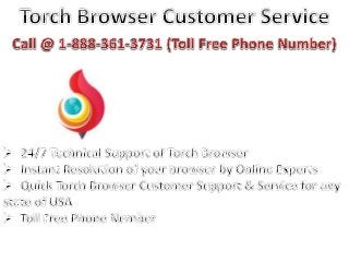 1.888.361.3731 Torch Browser Customer Service Support Phone Number