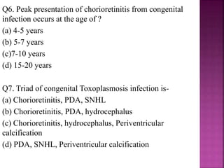 Q2. “fever blisters” is most common manifestation of-
(a) Parvo virus
(b) Recurrent HSV-1
(c) Recurrent HSV-2
(d) Varicella
Q3.Herpes whitlow is-
(a) HSV infection of paronychia
(b) HSV infection of scalp
(c) Genital herpes
(d) None of the above
 