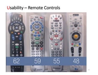Usability – Remote Controls
9
 