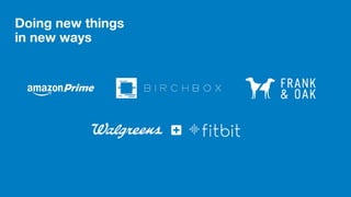 Doing new things
in new ways
 