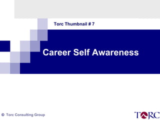 Torc Thumbnail # 7 Career Self Awareness  