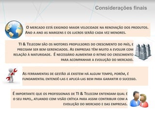  Ajuda a antecipar situações desfavoráveis;