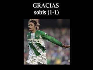 GRACIAS sobis (1-1)