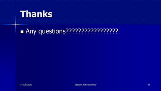 Thanks
 Any questions?????????????????
14 July 2020 Optom. Ankit Varshney 93
 