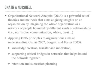 Organizational network analysis and agent-based modeling