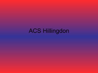 ACS Hillingdon 