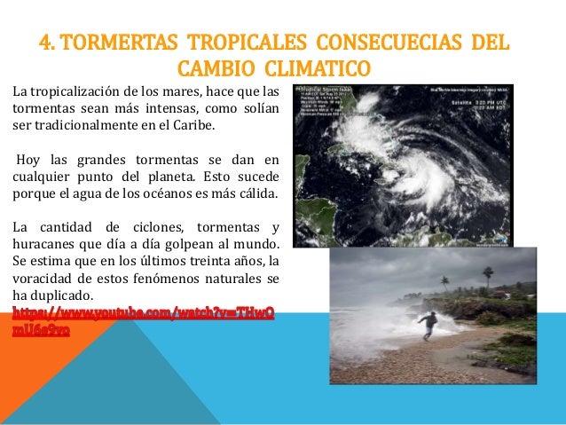CONSECUENCIAS DEL CAMBIO CLIMATICO -Tormentas tropicales consec-c.c