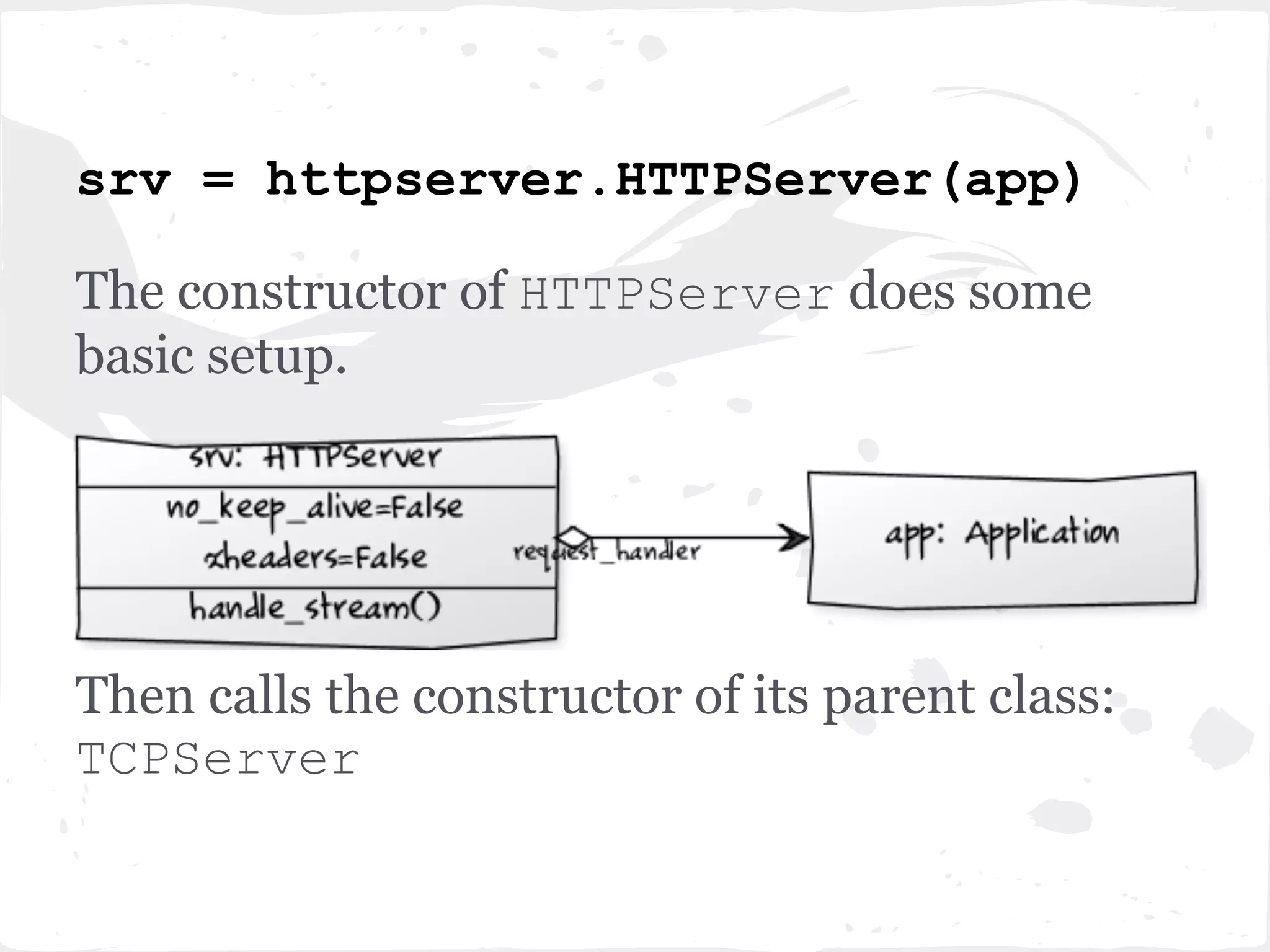 app = web.Application(...) Nothing special here. Just creates an Application object and adds the handlers to the handlers attribute. 