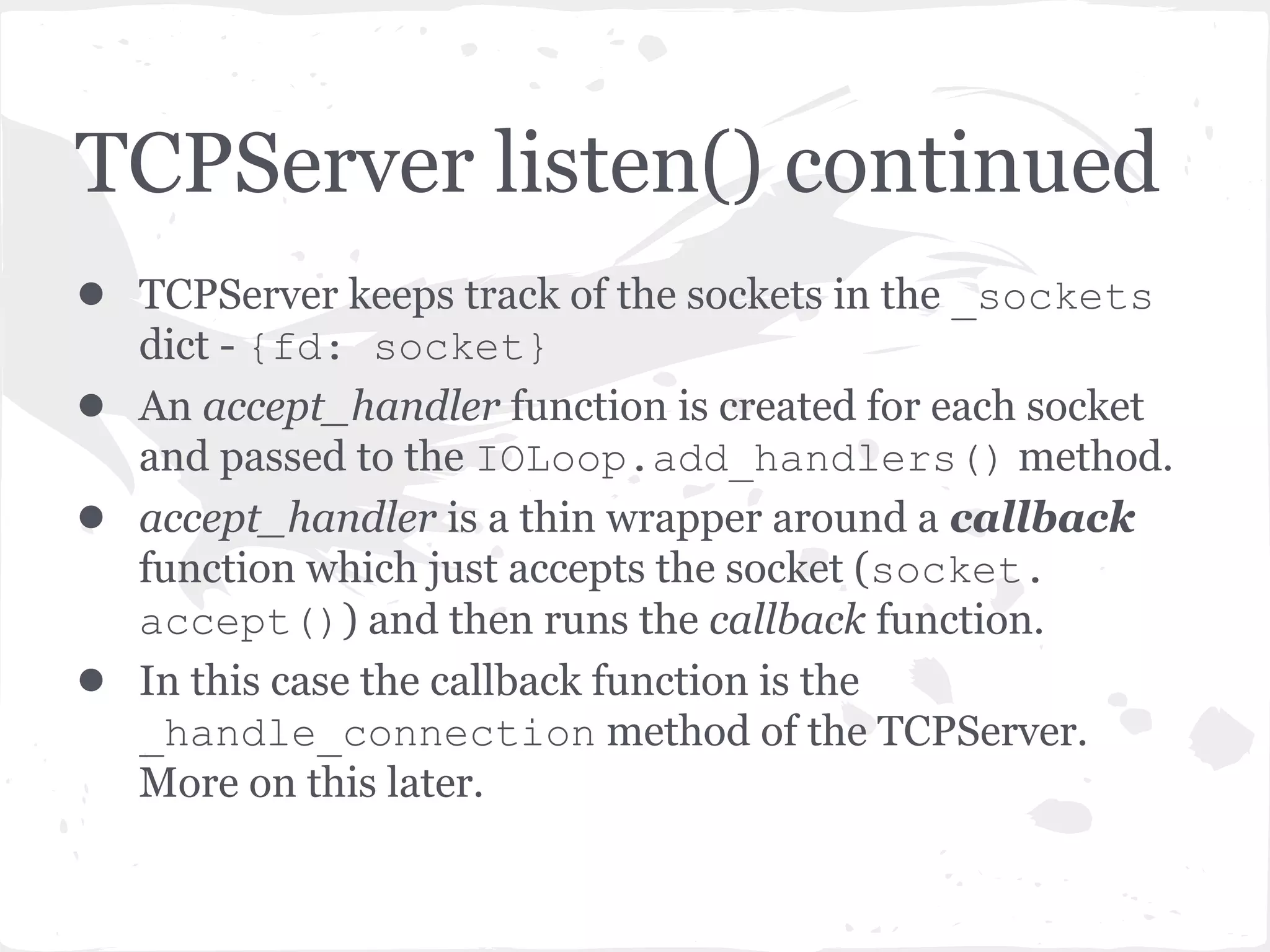 After IOLoop is instantiated 
