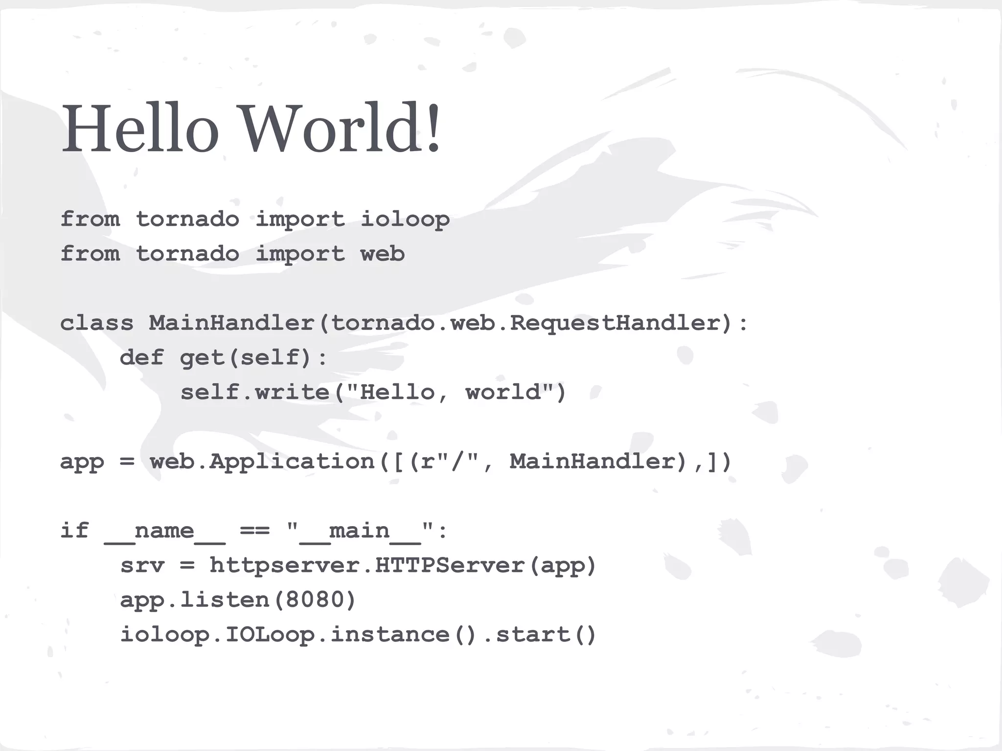 Our Mission ● Analyze "Hello World" application and figure out what happens at every step of the way. All the way from how the server is setup to how the entire request-response cycle works under the hood. ● But first a little bit of background about sockets and poll. 