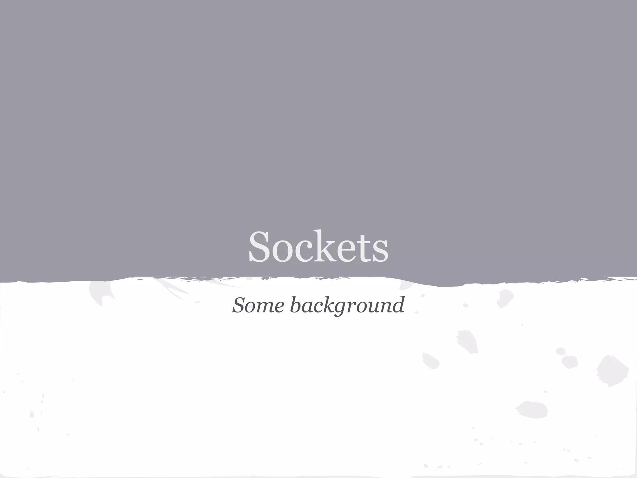 Sockets ● Network protocols are handled through a programming abstraction known as sockets. Socket is an object similar to a file that allows a program to accept incoming connection, make outgoing connections, and send and receive data. Before two machines can communicate, both must create a socket object. The Python implementation just calls the system sockets API. ● For more info $ man socket 