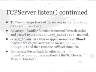After IOLoop is instantiated
 