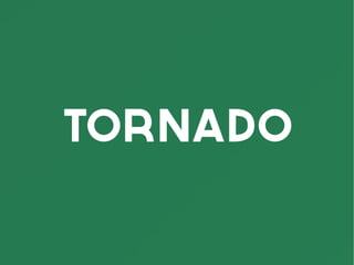 TORNADO
 