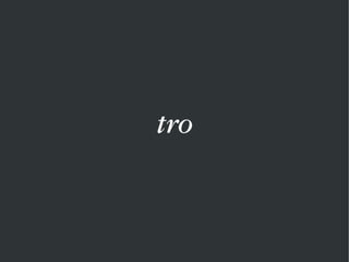tro
 