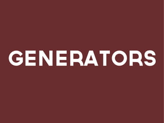 generators
 