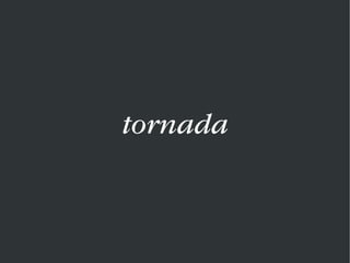 tornada
 
