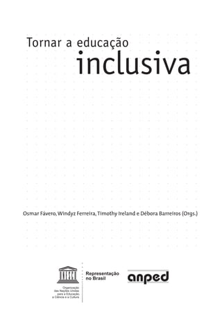 Osmar Fávero, Windyz Ferreira, Timothy Ireland e Débora Barreiros (Orgs.)




EdInc_Rev2.indd 3                                                                  9/22/09 4:58:02 PM
 