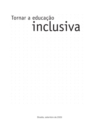 Brasília, setembro de 2009
EdInc_Rev2.indd 1 9/22/09 4:58:02 PM
 