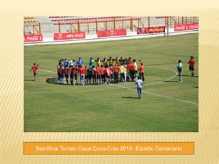 Semifinal Torneo Copa Coca-Cola 2012- Estadio Centenario
 