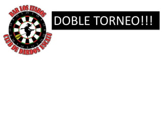 DOBLE TORNEO!!!
 