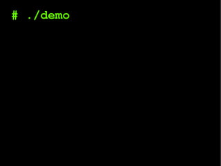 # ./demo
 