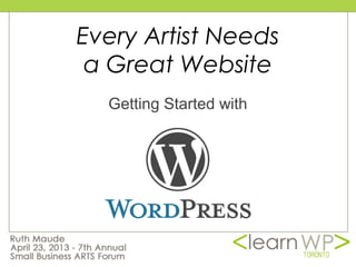 Getting Started with
Every Artist Needs
a Great Website
 