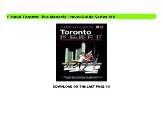 DOWNLOAD ON THE LAST PAGE !!!!
Download Here https://ebooklibrary.solutionsforyou.space/?book=3899556836 Monocle reports from around the globe in print, on radio, and online. As its editors and correspondents dart from city to city, they get to know the best places to rest their heads, stretch their limbs, and kick back with a contact in a hard-to-find cocktail bar. That information is now available in The Monocle's Travel Guide Series: a line-up of titles that speaks to you in an informed but informal way about everything from architecture to art, late-night bars to early-morning markets. Expect a mix of experiences dotted with some quirky surprises. These are books where grand hotels appear alongside family-owned bistros and internationally renowned galleries sit next to unassuming indie clubs that play host to top music talent. The Monocle's Travel Guides mix the classic with the contemporary, go beyond the conventional, and reveal all the hidden spots that cities have to offer.Published by Gestalten, these travel guides are for people who want to get the most out of their stay--however short--and feel like locals rather than tourists. That's why each book has a series of neighborhood walks to take you away from the throng and leave you with a sense of discovery even in cities that you have visited numerous times. Cities are fun. Let's explore. Read Online PDF Toronto: The Monocle Travel Guide Series Read PDF Toronto: The Monocle Travel Guide Series Read Full PDF Toronto: The Monocle Travel Guide Series
E-book Toronto: The Monocle Travel Guide Series PDF
 