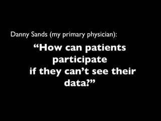 "Gimme my damn data!" - e-Patient Dave's keynote at Medicine 2.0 2009