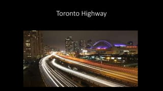 Toronto Highway
 