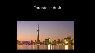 Toronto at dusk
 