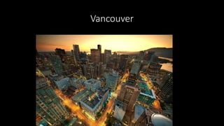Vancouver
 
