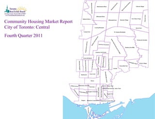 Community Housing Market Report
City of Toronto: Central
Fourth Quarter 2011
 