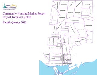 Community Housing Market Report
City of Toronto: Central
Fourth Quarter 2012
 