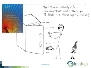 The New Zealand love story with insulation
www.ieadsm.org
Once upon a time... there was a beautiful country called New Zealand,which had very
cold, damp houses.
Every day...Kiwis shivered and froze, but they just told each other to stop being a sissy
and put on another jumper.
But, one day...the new right-wing Government decided it needed to show it wasn’t
uncaring and evil and created a programme called Warm Up New Zealand. It was meant
to insulate a quarter of the housing stock, create many jobs and a new market, and
reduce energy use, energy bills and CO2.
Because of that...the Energy Efficiency and Conservation Authority set about tendering
for the best contractors in the country to fulfil this lofty goal.
But then...they realised that people weren’t that interested in insulation, they rather spent
their money on a new kitchen and kept putting on those jumpers!
Because of that... they concentrated on using Third Party Providers and other community
groups to ensure that at least the most needy and vulnerable people got free insulation
and clean heating installed.
So, finally... they did an evaluation and found that the real benefits - $5 for every $1
spent, lay in the health improvements, not a new market or energy savings or lower bills.
And, ever since then... The other Kiwis also slowly realised that being warm and cozy in
your home was maybe just as important as having a new kitchen. The End.
 