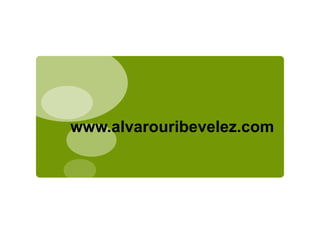 www.alvarouribevelez.com 
