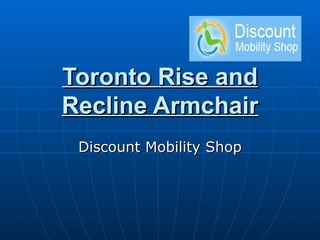 Toronto Rise and Recline Armchair Discount Mobility Shop 