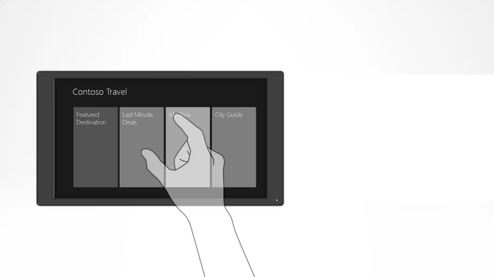 Contoso Travel
Featured destinations   Last minute deals   My Trips
                                            My Trips
 