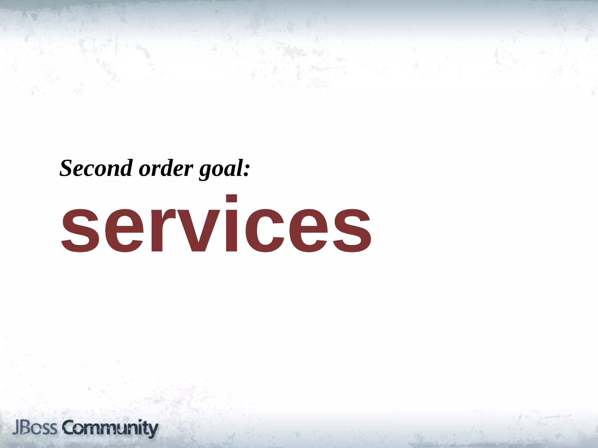 Second  order  goal:


services
 