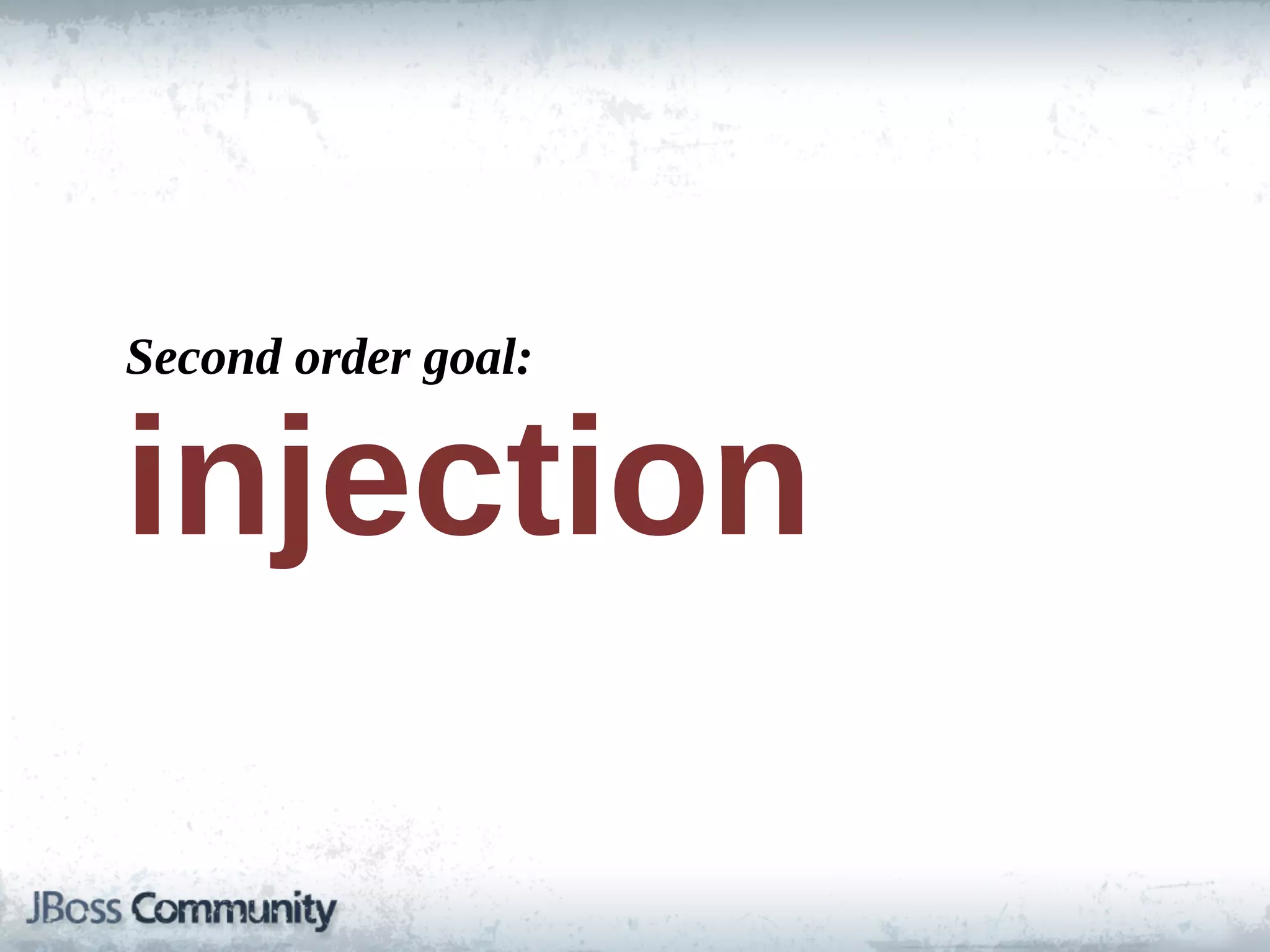 Second  order  goal:


injection
 